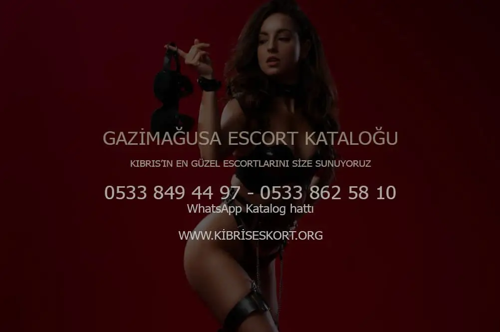 Gazimağusa Escort Kataloğu - Magosa Escort Kataloğu