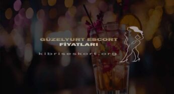 Güzelyurt Escort Fiyatları – Bağımsız, Öğrenci ve Vip Seçenekler